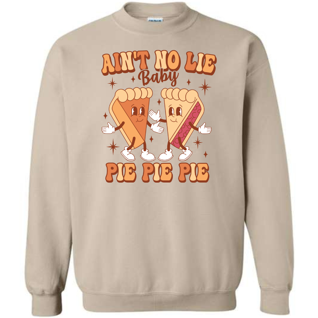 Ain't No Lie Baby Pie, Pie, Pie