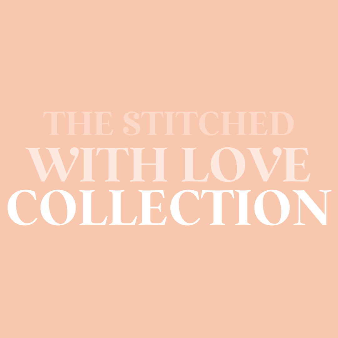 The Stitched With Love Collection 🧵