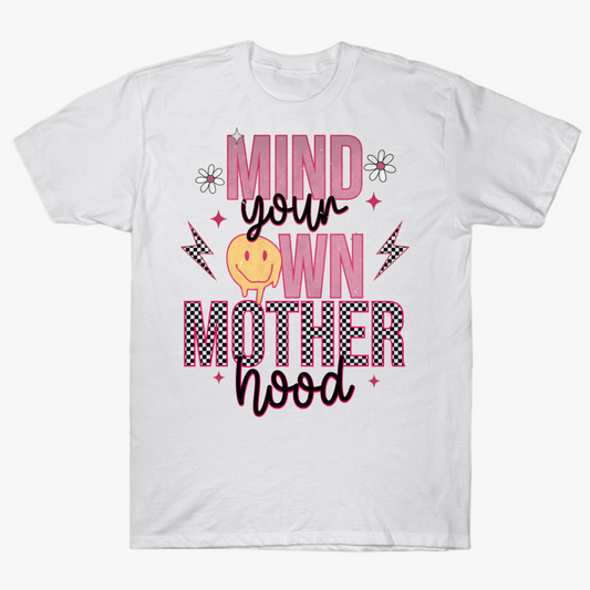 Mind Your Own Motherhood